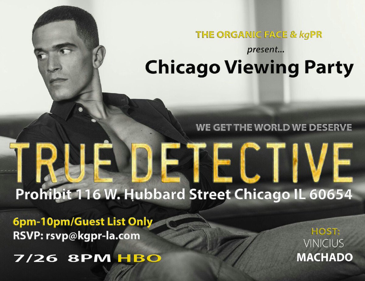 2kgpr's tweet image. #CHI Bloggers Meet&amp;amp;Greet @HBO #TrueDetective star @vmachado82 7/25, 6pm #VirginHotel @TheOrganicFace @HayleyGripp