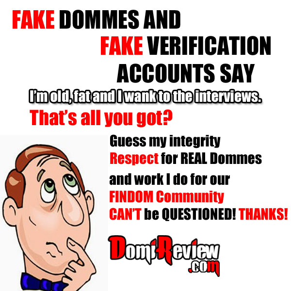 DomiReview's tweet photo. Message to FAKE #Dommes Fake Verification Pages. #Domme #FinDom #FinSub #FinSlave #PayPig #Fetish #BDSM #Dominatrix http://t.co/ojUPZAGaaw
