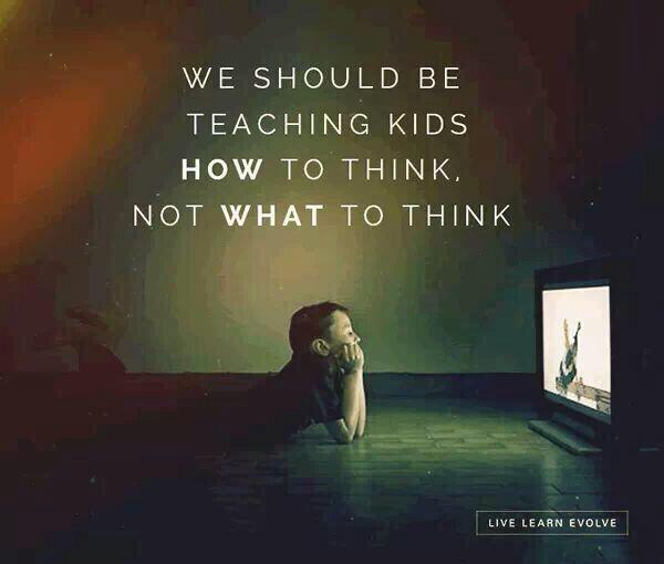 "We should be teaching kids How to think. Not What to think".

Selamat Hari Anak Nasional.