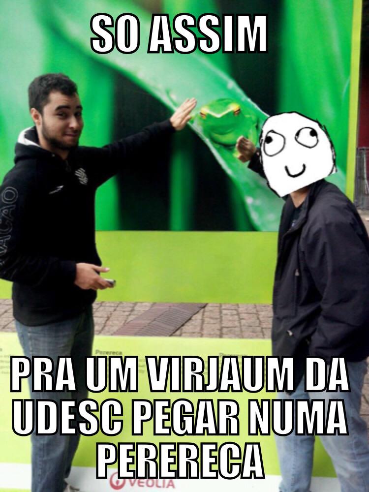 FloripaMilGrau's tweet photo. Primero Meme Virj1 #VcMeme http://t.co/t4r1UDhRB0