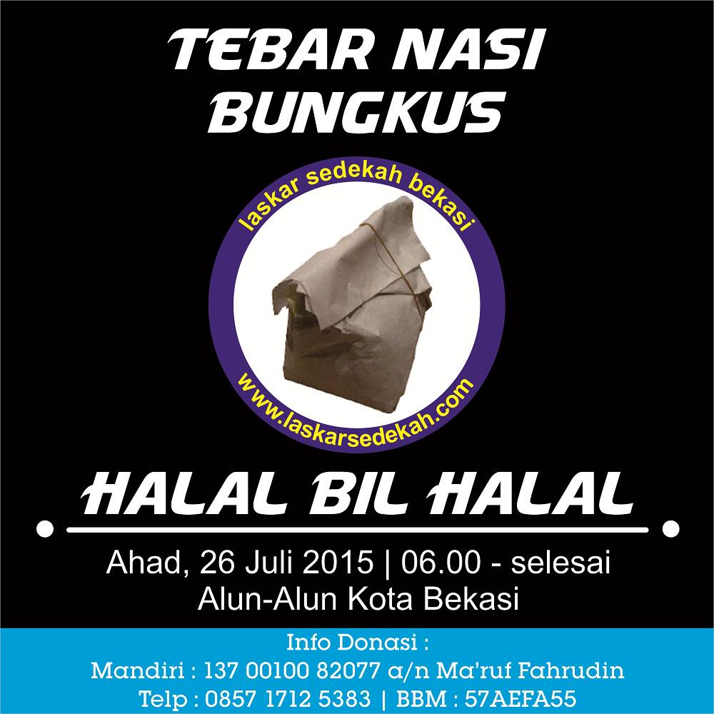 TEBAR NASI-Halal Bil Halal |Ahad,26juli2015| alun-alun kotaBekasi| 06.00-selesai| DONT MISS IT!