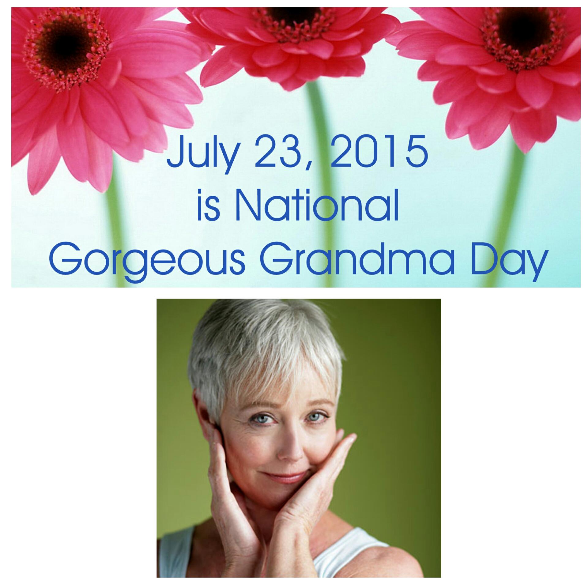 National Gorgeous Grandma's Day!