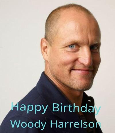 Happy 54th Birthday Woody Harrelson! 