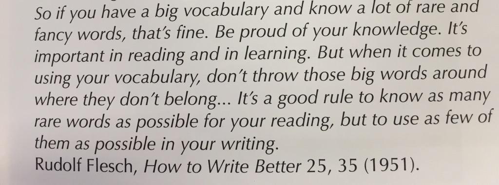 JusticeWillett's tweet photo. "know as many rare words as possible for your reading, but ... use as few of them as possible in your writing" http://t.co/V9Hukjeafu