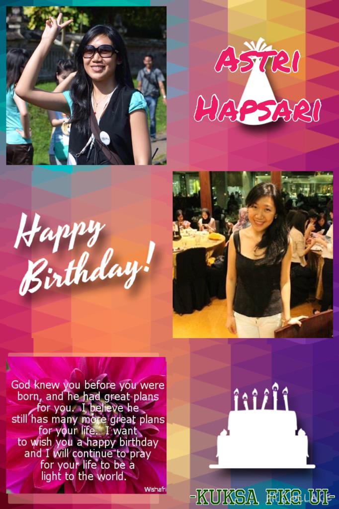 Selamat ulang tahun kepada ASTRI HAPSARI!!! Happy birthday!! WUATB!!! GBU!! <a href="/as3hapsari/">Astri Hapsari</a> 
-KUKSA FKG UI -