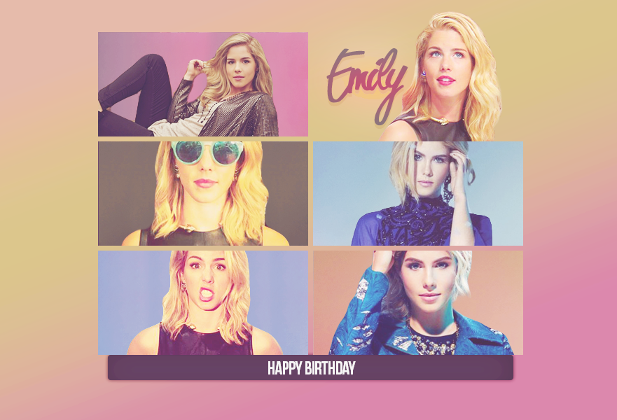 Happy Birthday Emily Bett Rickards! 