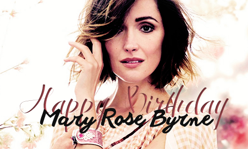 Happy Birthday Mary Rose Byrne! We hope you\ll have an amazing day day today!  