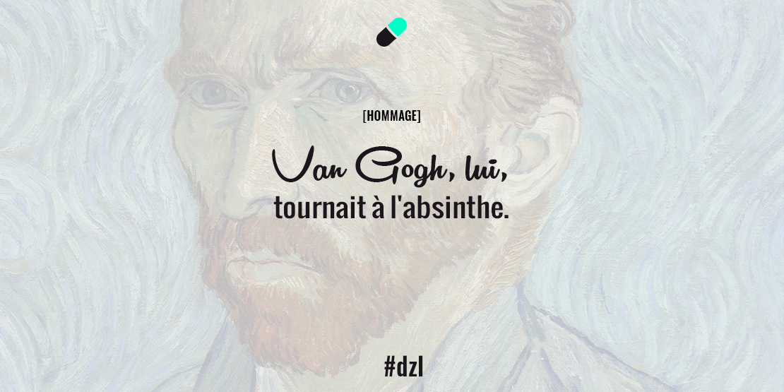 _dazZzle's tweet photo. [HOMMAGE] Van Gogh, lui, pouvait finir une bouteille d'absinthe en achevant son chef-d'œuvre !  #dzl #competIESAmmd http://t.co/7e0tbXaaVl