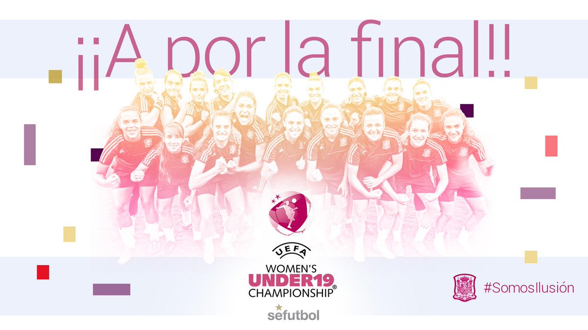 La @SeFutbol Fem. Sub-19 se la juega y... ¡Estamos con vosotras! ¡Mucha suerte! ¡¡A POR LA FINAL!! #SomosIlusión