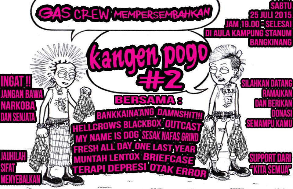 Malam ini "KANGEN POGO#2" di aula kampung stanum. Mulai jam 7malam-selesai. Ramaikan dan beri donasi semampunya