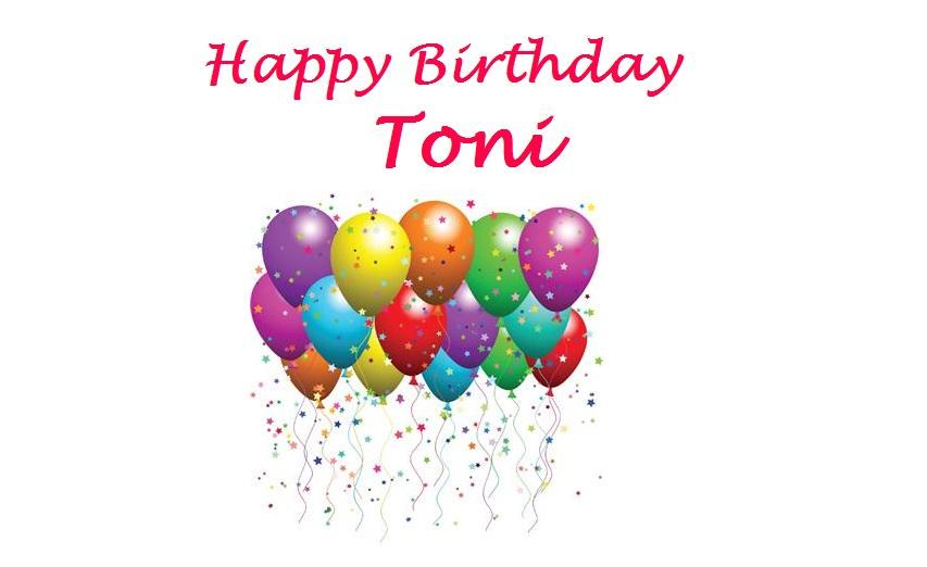    happy birthday toni. See you Wednesday at the game - smash em ! 