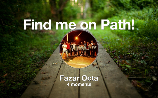 FazarOcta's tweet photo. Find me on #Path now! Go to: http://t.co/JWlqd4gcpX! #thepersonalnetwork http://t.co/ErTAnh1Thg
