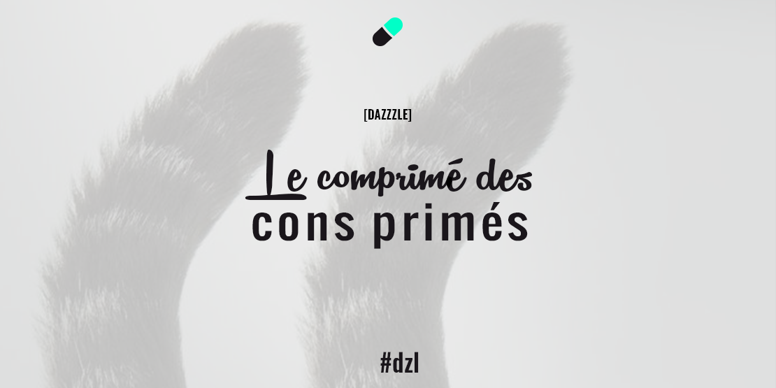 _dazZzle's tweet photo. [SECRET] LE COMPRIMÉ des cons primés ! #dzl #Letsronron #veille #pub @Chatonsdor http://t.co/4j4pDQAWgE