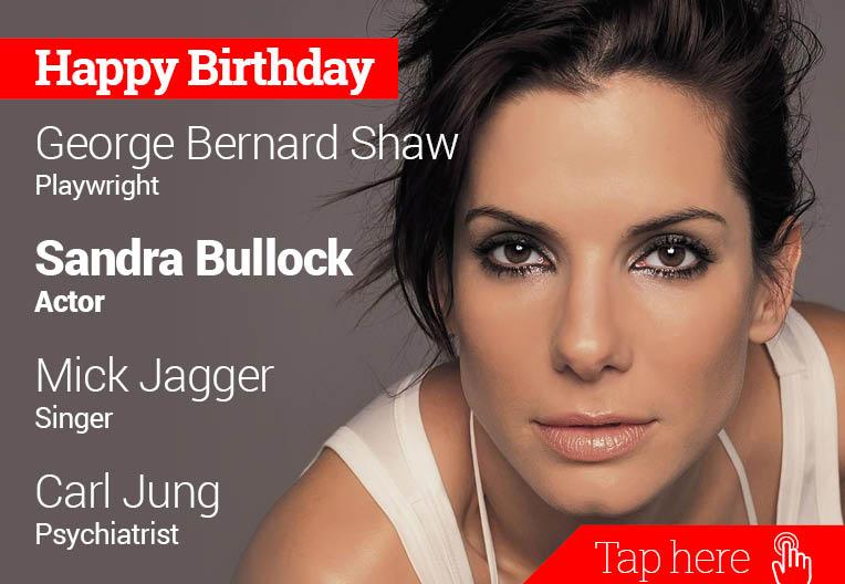 Happy Birthday George Bernard Shaw, Sandra Bullock, Mick Jagger, Carl Jung 