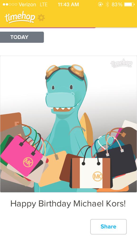 If it\s Michael Kors birthday, it must be birthday. So happy birthday 