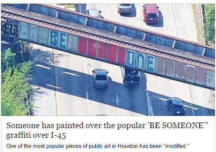 shearlez's tweet photo. The only time I support Houston closing down a major road is to fix this horrible vandalism #besomeone #htown http://t.co/Pf14nyTG8x