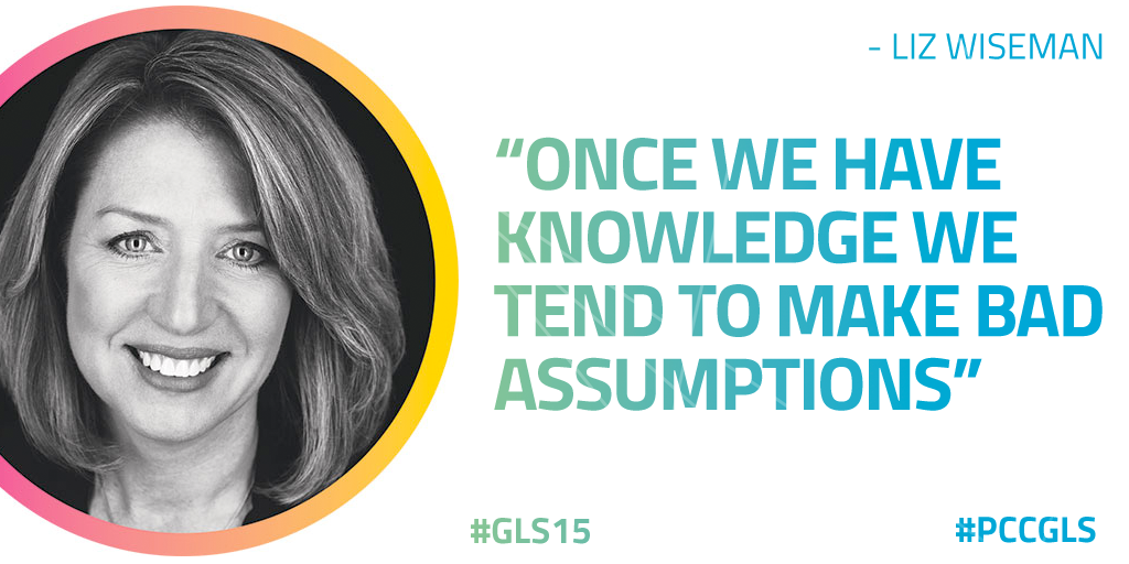 wearepantano's tweet photo. “Once we have knowledge we tend to make bad assumptions.” - @LizWiseman #PCCGLS #GLS15 http://t.co/ZazDGCJzWG