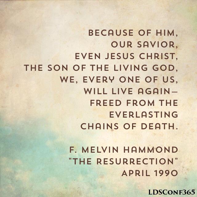 LDSConf365's tweet photo. "Because of Him, we will live again--freed from everlasting death." F. Melvin Hammond | https://t.co/UUQYhfZRwe http://t.co/X7D3X8Ogyb