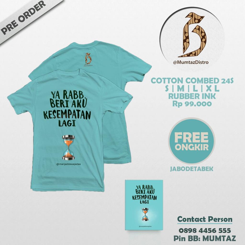 MumtazDistro's tweet photo. Ready Stock T-Shirt Eksklusif "Ya Rabb, Beri Aku Kesempatan Lagi" by @ManJaddaWaJadaa. More info. Silakan cek pict https://t.co/hof2qHsXNf