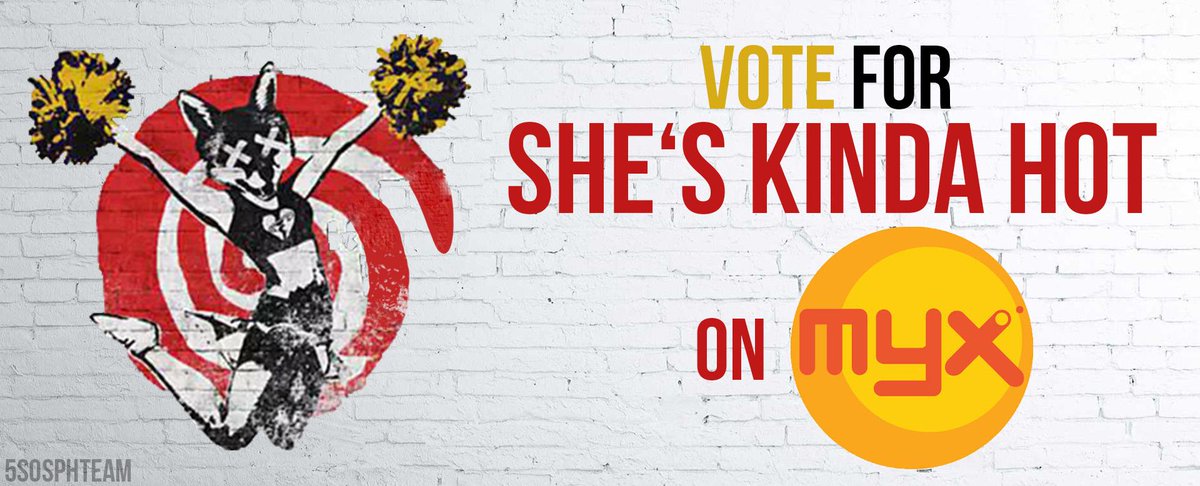 5SOSPHTEAM's tweet photo. You can now vote for She's Kinda Hot on MYX by logging on to http://t.co/oF4pPVM3Rv! http://t.co/mVUOVXYP2F