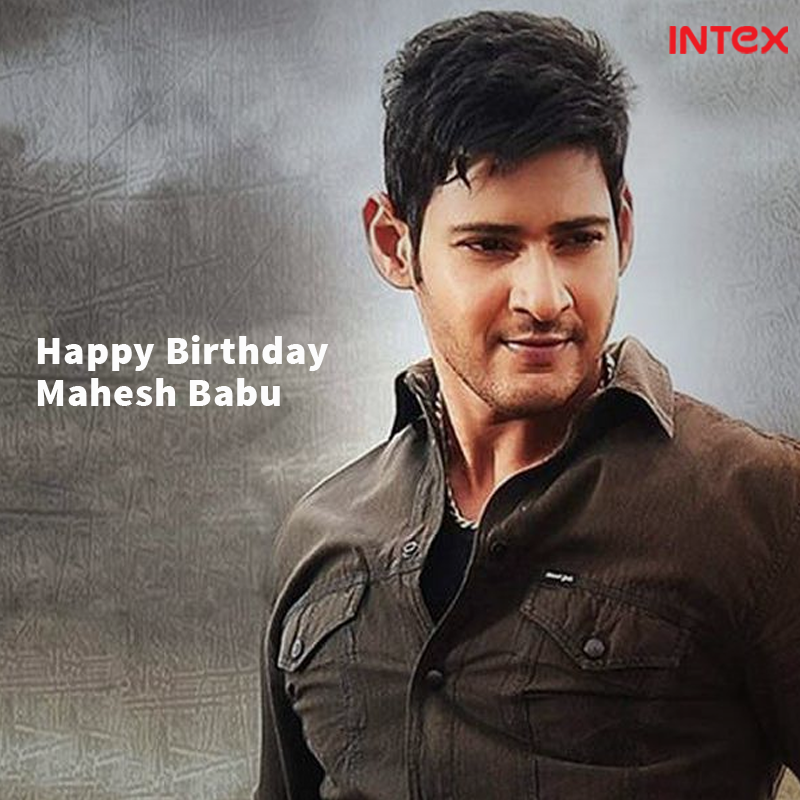 Intex wishes the ravishing south star and our brand ambassador, Mahesh Babu a very happy birthday today. 