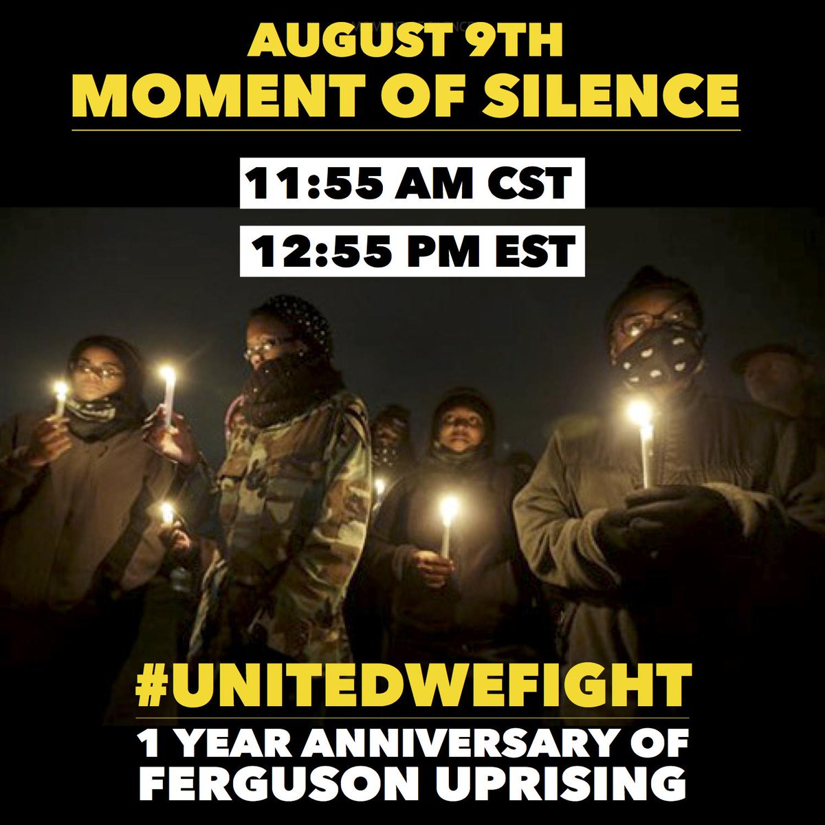 Today- National Moment of Silence for #MikeBrown &amp; #FergusonUprising 11:55 AM CST #UnitedWeFight #BlackAugust