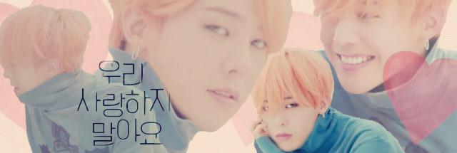 _m8gd's tweet photo. 🌼우리 사랑하지 말아요 公開記念🌼

「じよちゃん ver.」の
ヘッダーをお作りしました💌！

保存する場合はRTいただけたら
とっても嬉しいです🙊💕

#少しでもいいなと思ったらRT 
#BIGBANG #MADE http://t.co/iuHtU1kmsh