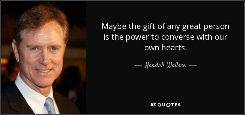 Happy Birthday to writer/screenwriter/master storyteller Randall Wallace!   