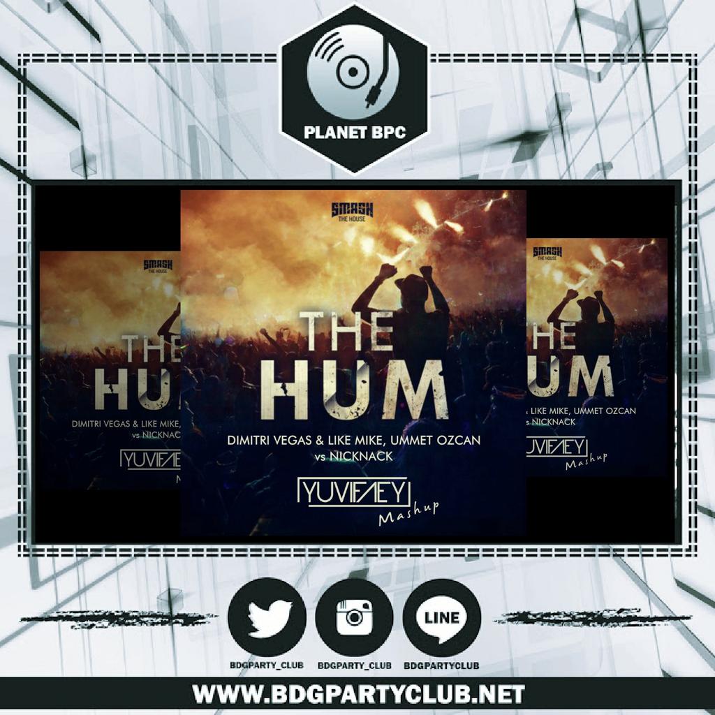 BdgParty_Club's tweet photo. #PlanetBPC The Hum - @dimitrivegas &amp; @likemike ft @UmmetOzcan vs @djnack ( @YUVIFAEY Mashup) http://t.co/I81a91buJH http://t.co/1aGkdo0Gqh