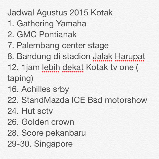 Bismillah, berikut jadwal Kotak di Agustus 2015, sewaktu2 bs berubah cc. <a href="/AldiNovianto12/">Aldi Novianto</a> <a href="/WarnerMusicID/">WarnerMusicID</a> <a href="/tantrikotak/">Tantrisyalindri</a>