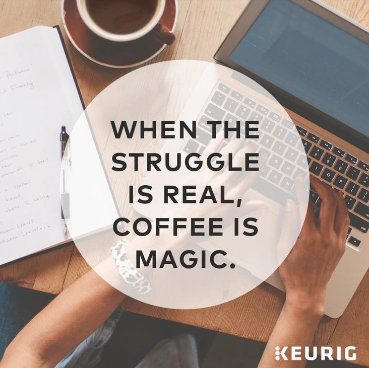 InfluensterCB's tweet photo. Truth. #Humpday @Keurig #HelloKeurig http://t.co/q3AvDX5i2v