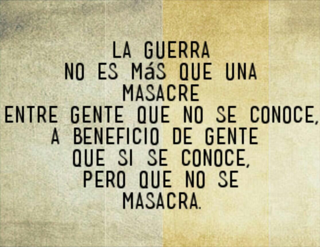 ERAMcanciones's tweet photo. "La Guerra no es más que una Masacre entre Gente que no se conoce..." #Frases @Ricardo_Arjona http://t.co/fz09zNdleI