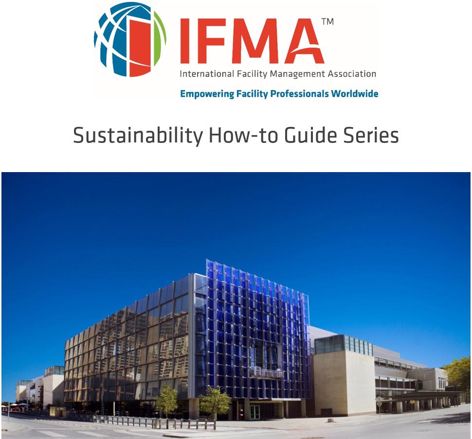 IFMA's tweet image. New free #Sustainability How-to Guide from @IFMA on #green #building rating systems bit.ly/1I9eTnk