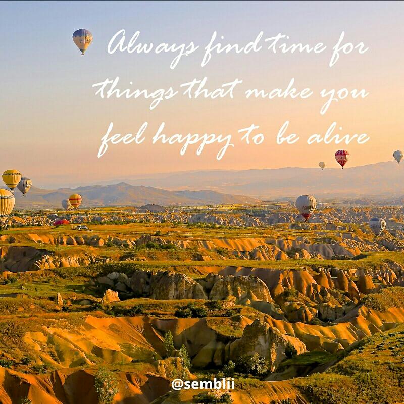 semblii's tweet photo. "Always find time for things that make you feel happy to be alive" http://t.co/trxA4JB0H5