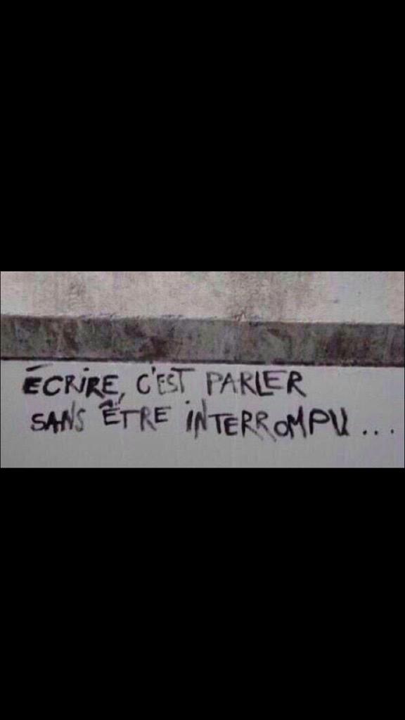sosadness_'s tweet photo. ' Ecrire c'est parler, sans être interrompu ' http://t.co/0RsMy3MGca