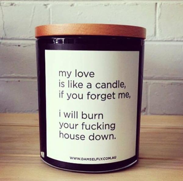 My love is like a candle 😂