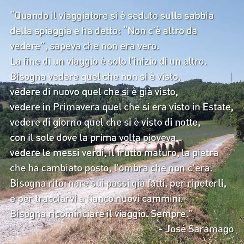 dolcemedicina's tweet photo. "La #fine di un viaggio è solo l'inizio di un #altro. [...] Bisogna ricominciare il #viaggio. Sempre." - J. #Samarago http://t.co/745NXfbSX4