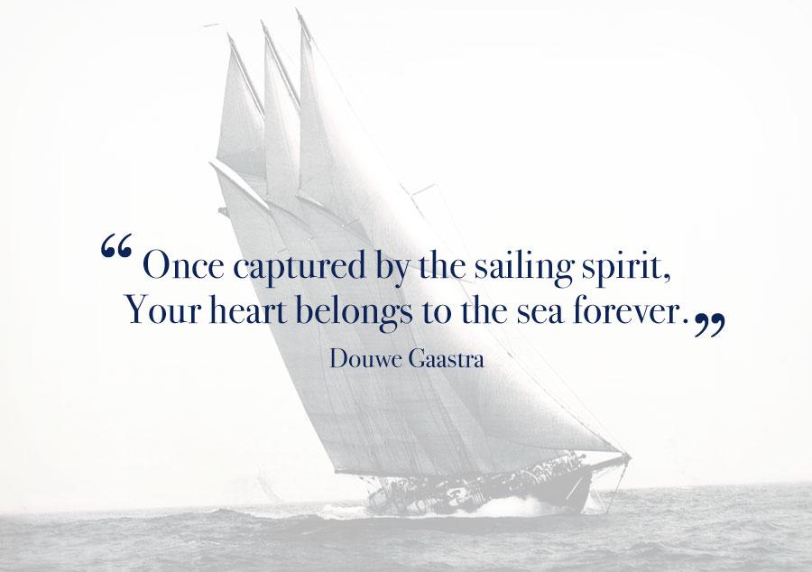 „You don't ask the sea any questions, you just dress for the occasion. “ 
- Douwe Gaastra - <a href="/Gaastra_Pro/">Gaastra Pro</a> <a href="/iCowes/">Cowes High Street</a>