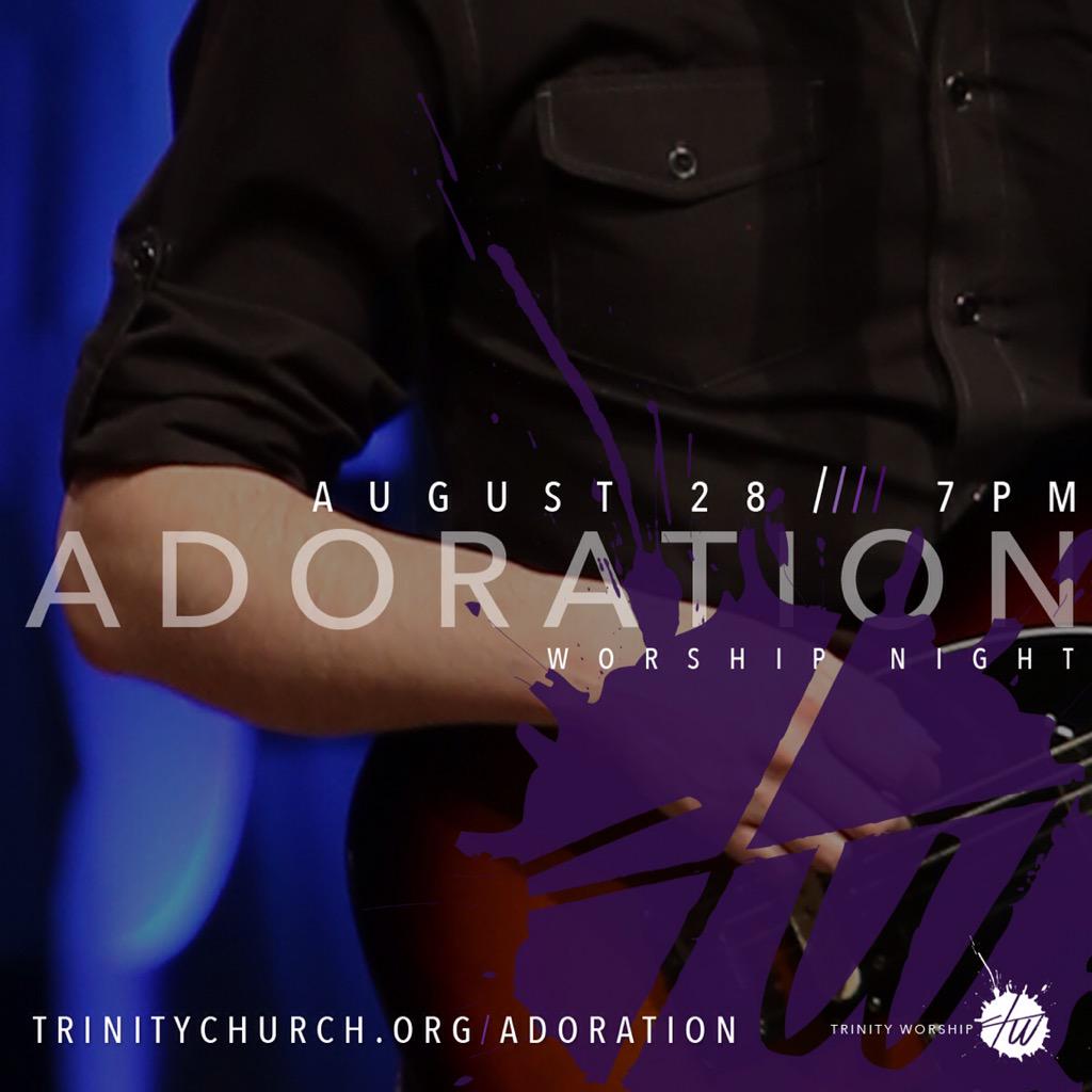 Worship night - August 28th - 7pm. Lots of Bamage. Be a part of the bam. // trinitychurch.org/adoration <a href="/trinity_online/">Trinity</a>