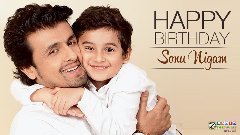 Radio Zindagi wishes Sonu Nigam a very happy birthday.
Now quickly tell us your favorite Sonu Nigam track! 
