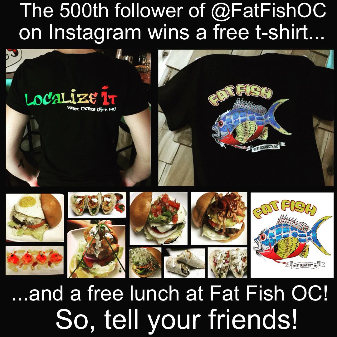 FatFishOC's tweet image. The 500th follower of @FatFishOC on Instagram gets a free t-shirt &amp;amp; free lunch! instagram.com/fatfishoc/ #OCMD #WestOC