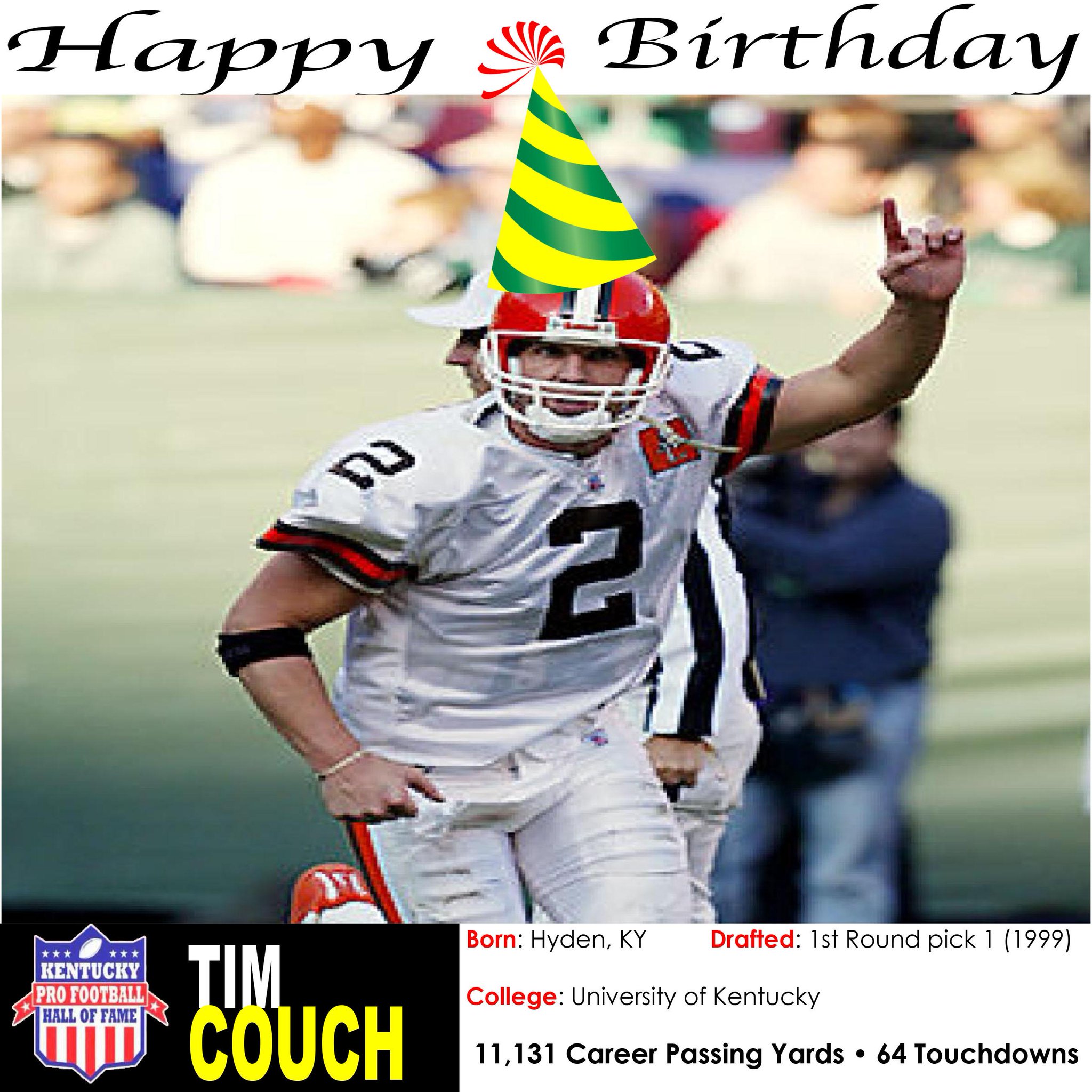 Today is KY Pro Football Hall of Famer Tim Couch\s birthday! Everybody wish him happy birthday with a 