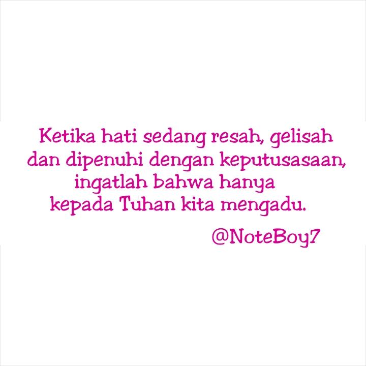 NoteBoy7's tweet photo. Ingat Bahwa hanya kepada Tuhan kita mengadu :')
#NoteBoy7 http://t.co/3gBFaLU9yr