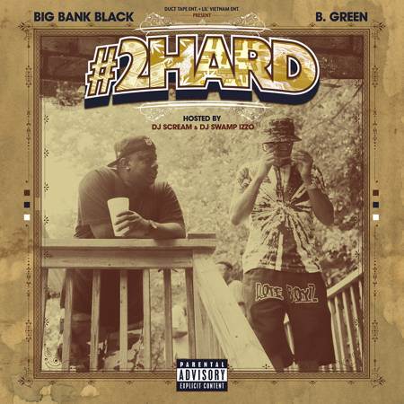 ProcityVault's tweet image. Big Bank Black &amp;amp; B. Green – #2Hard [mixtape zip download] procityvault.com/big-bank-black…