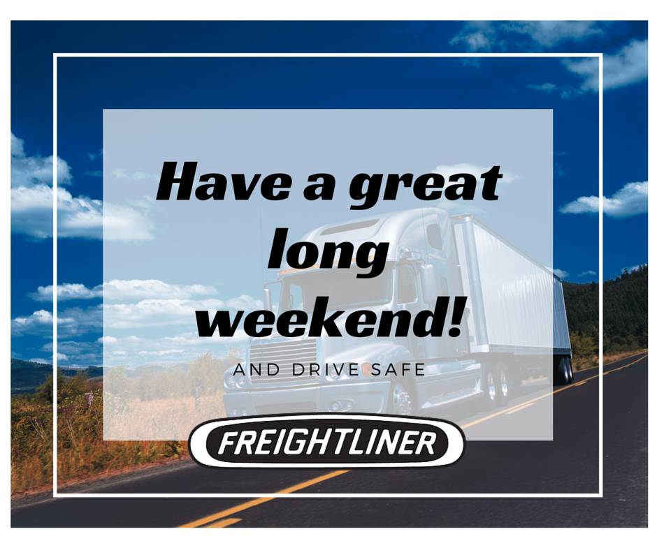 freightlinermb's tweet photo. Have a great long weekend everyone! Stay safe! http://t.co/dbH1vWmHy2