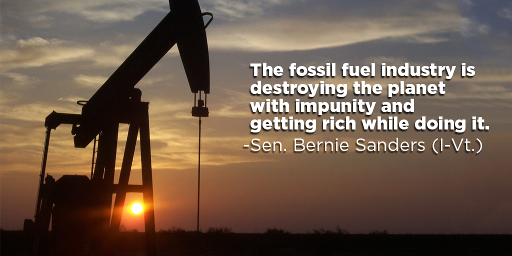 SenSanders's tweet photo. The fossil fuel industry is destroying the planet with impunity and getting rich while doing it. http://t.co/wFucItMBCG