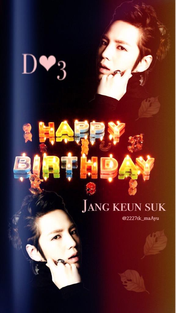     JANG KEUN SUK     * *Happy     Birthday* *                  v ~~~   