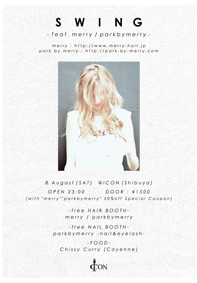 SWING_MICRO's tweet photo. OPEN 23:00

SWING feat. merry / parkbymerry
8/8(SAT) @icon_shibuya
DOOR：¥1500 (w50%off Coupon)
http://t.co/qZjbU6dnya http://t.co/DqLoDOSIwR
