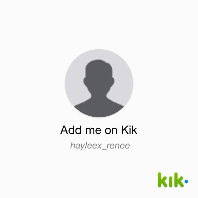 mackiesammy07's tweet photo. Hey! I'm on #Kik - my username is 'hayleex_renee' http://t.co/SKnX1S0jX8 http://t.co/yThXvWOlXr