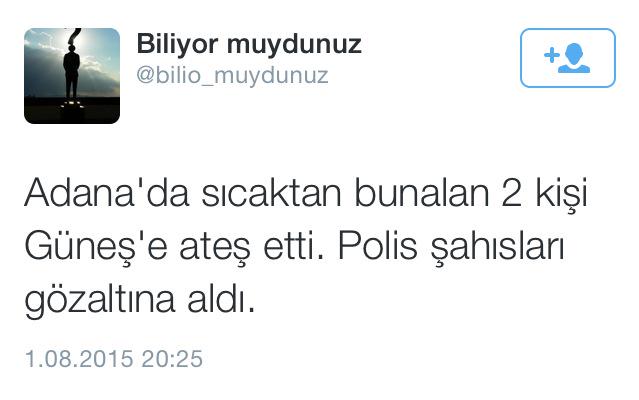 Adana'da sıcaktan bunalıp güneşe ateş ettikleri için polis tarafından gözaltına alınan kişiler; Günün Malı